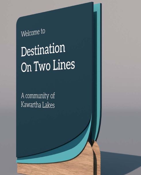 Sign Rendering "Welcome Destination on Two Lines" A Community of Kawartha Lakes 